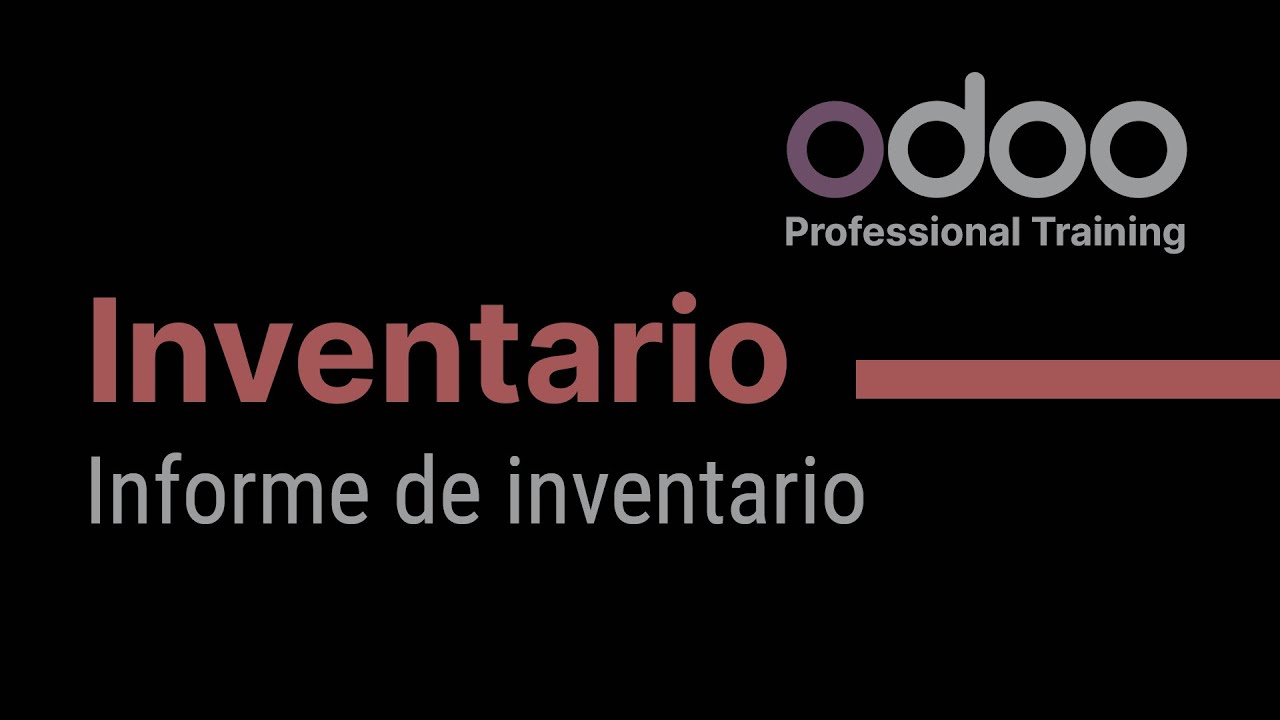 Inventario Odoo - Informe de inventario