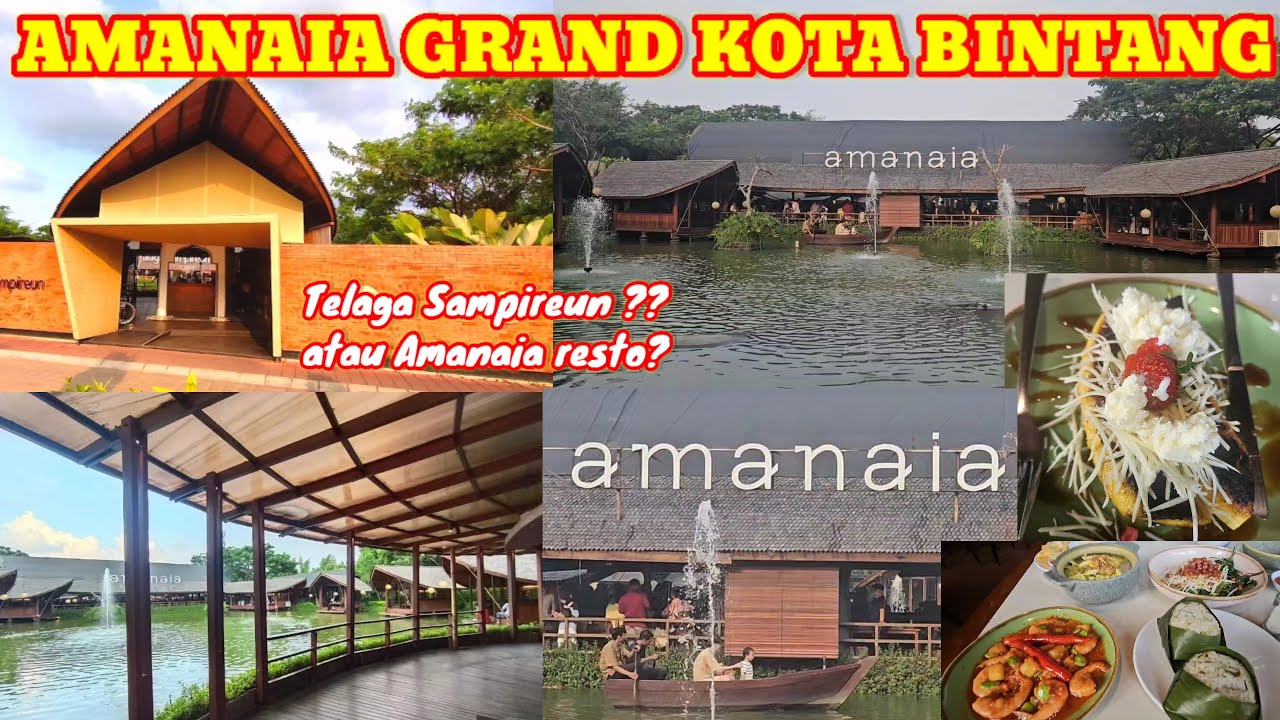 Tempat dan makanan wajib di Bekasi, Amanaia resto Grand kota bintang Bekasi, dulu telaga sampireun