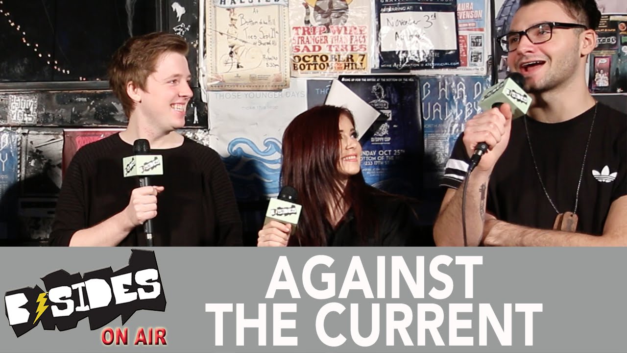 B-Sides On-Air: Interview - Against The Current Talk Tinder, Debut Album