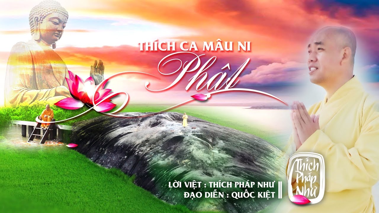 THÍCH CA MÂU NI PHẬT - Thích Pháp Như - Mừng Ngày Đức Phật Thành Đạo - Official Music Video 4K