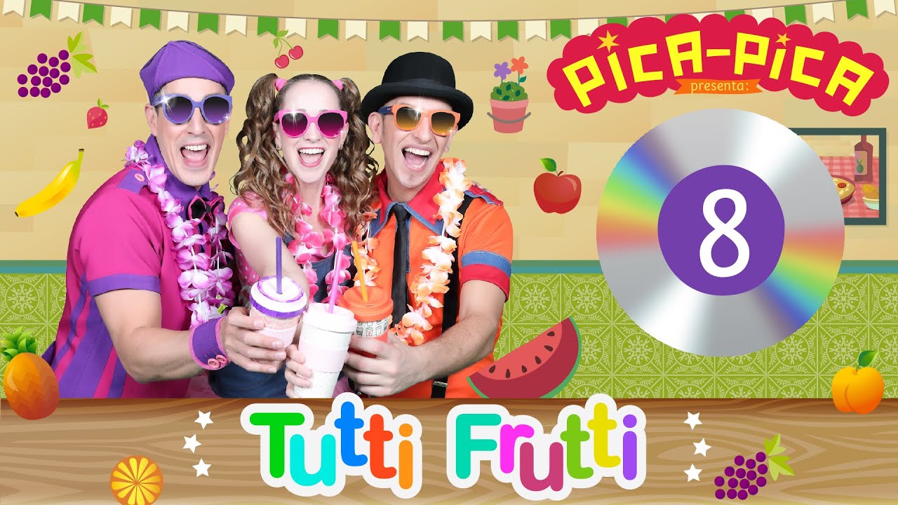 Pica-Pica - TUTTI FRUTTI 💿 (DISCO COMPLETO - Full Album 22 MIN) - #picapica #musicainfantil