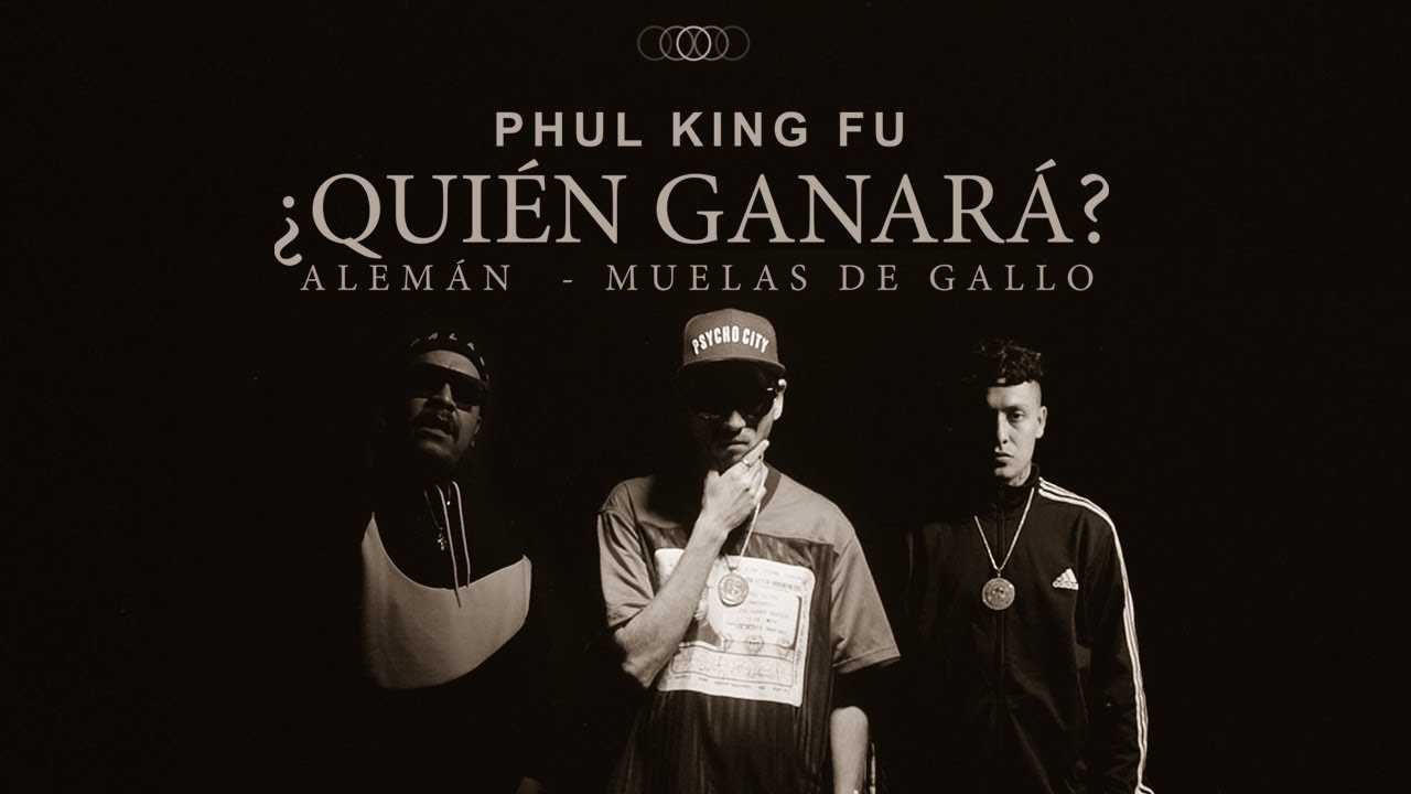 Phul King Fu - Quién Ganará? ft. Alemán & Muelas de Gallo