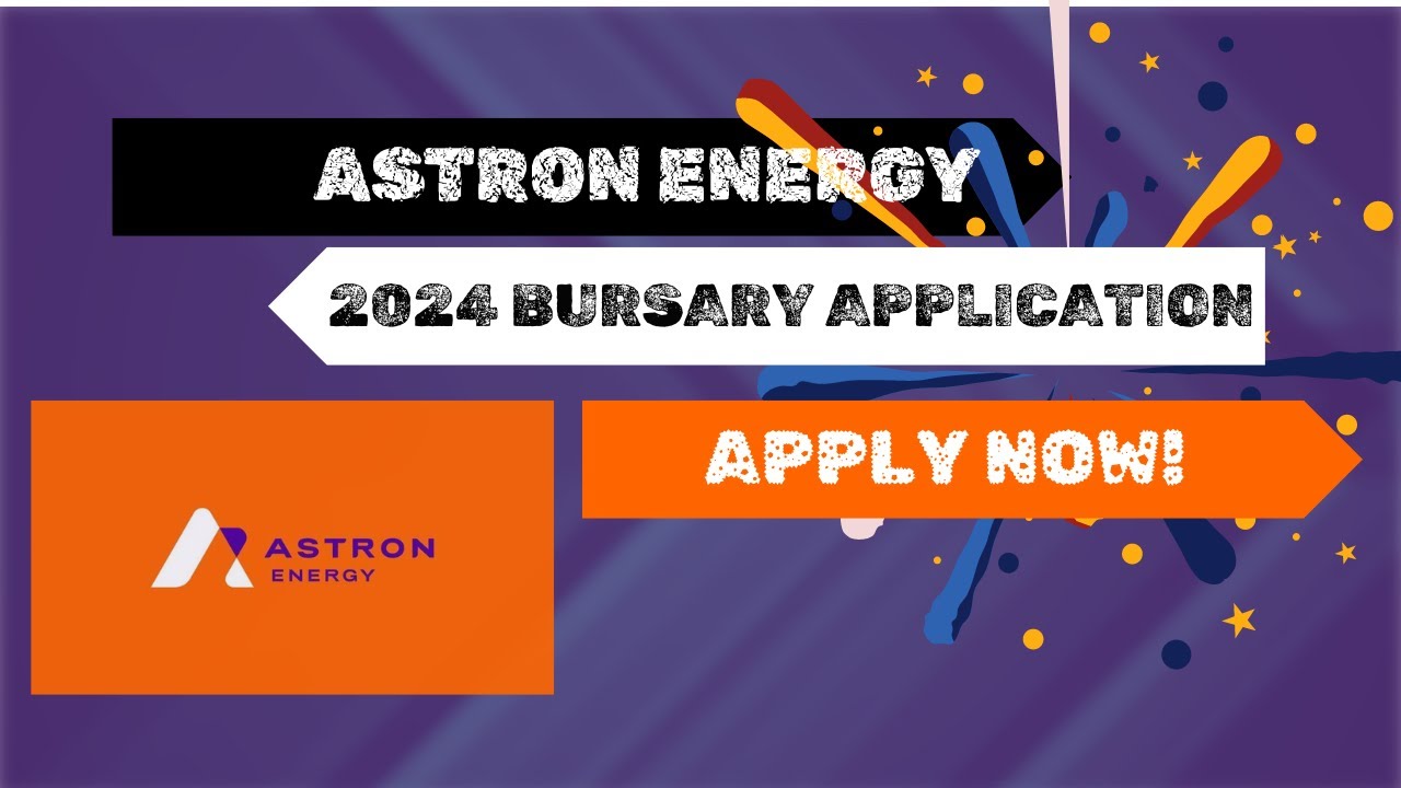 HOW TO APPLY FOR THE ASTRON ENERGY (AE)  BURSARY FOR 2024