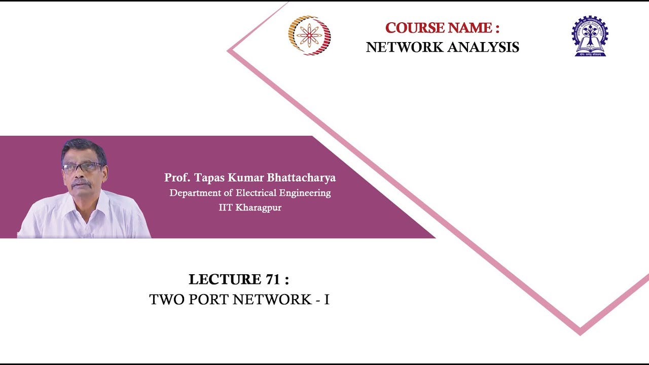 Lecture 71: Two Port Network - I