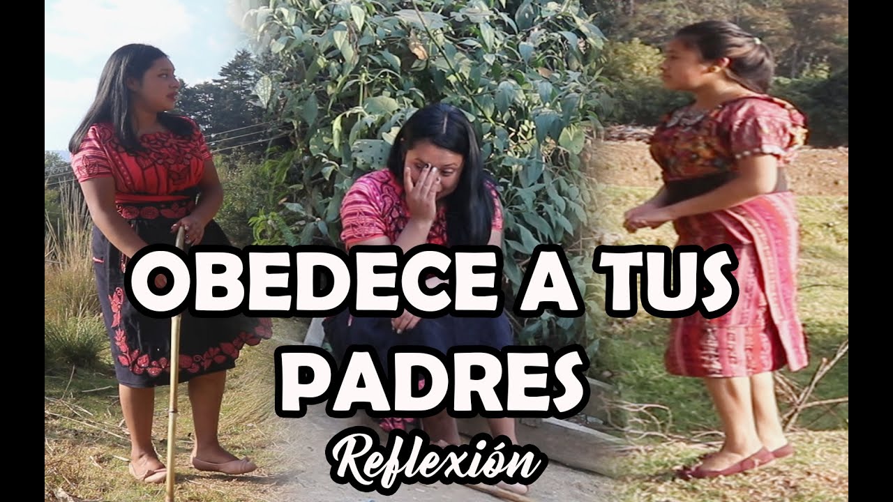 OBEDECE A TUS PADRES Reflexión