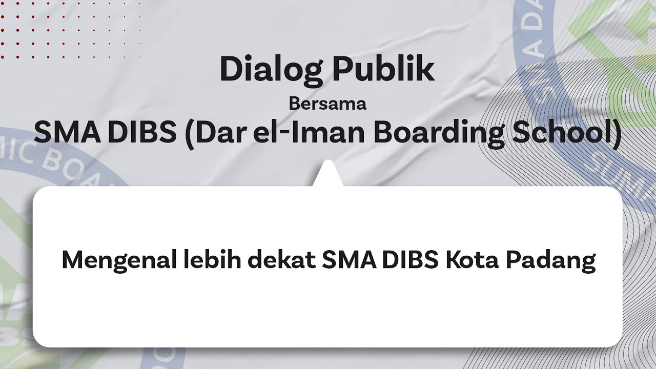 Dialog Publik | Mengenal lebih dekat SMA DIBS (Dar el-Iman) Kota Padang