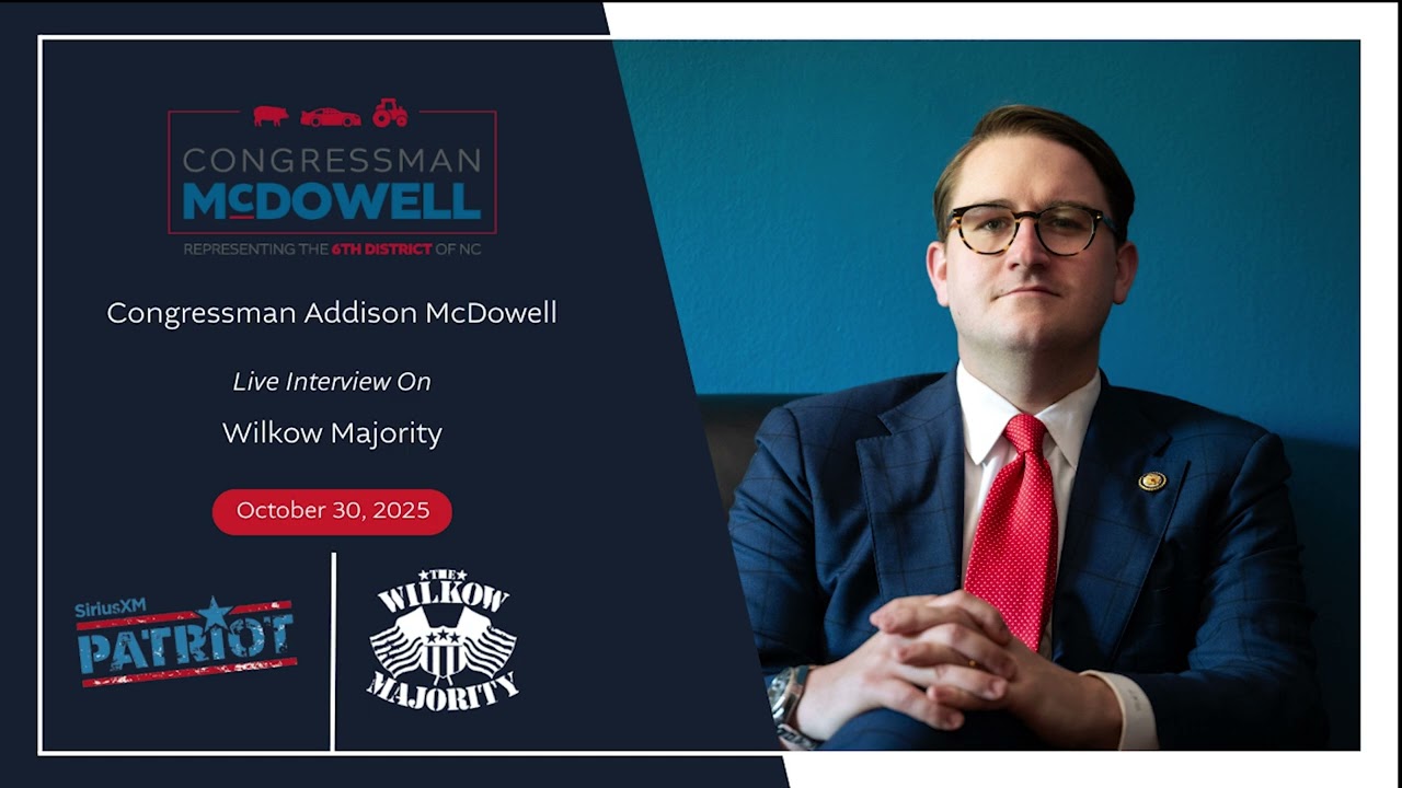 Rep. McDowell Joins The Wilkow Majority on Sirius XM Patriot | 10.30.25