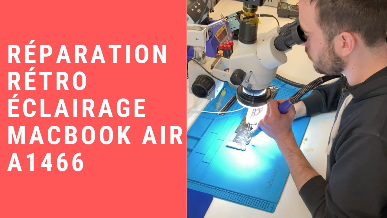 Réparation Rétro éclairage carte mère MacBook Air A1466