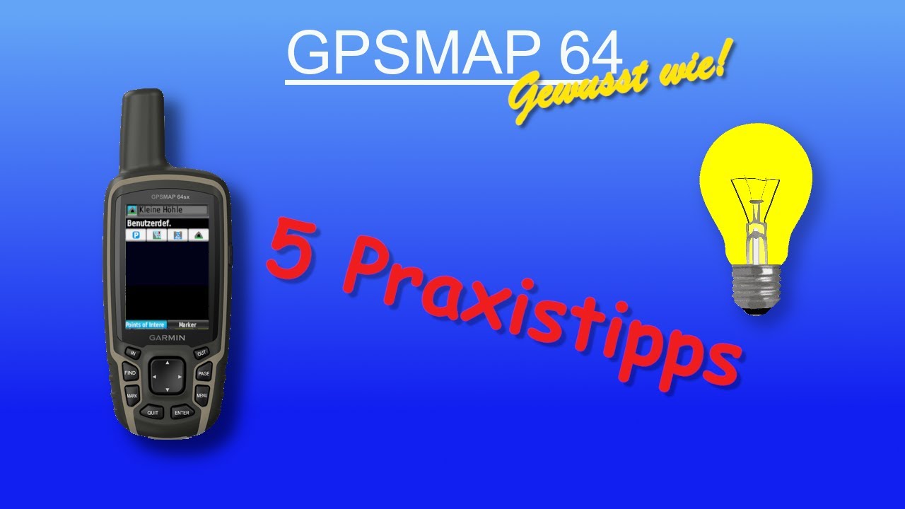 5 Praxistipps für das GPSMAP 64