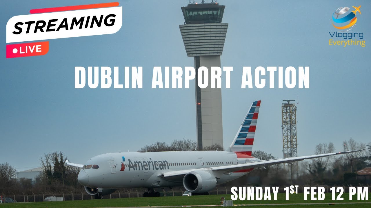 Dublin Airport | Livestream Action | Sunday 01/02/2026 12pm