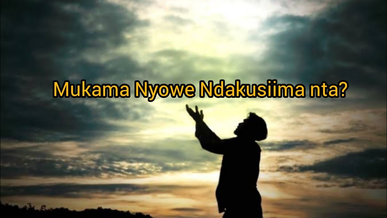 Mukama Nyowe Ndakusiima nta? Rutooro Catholic Offertory song