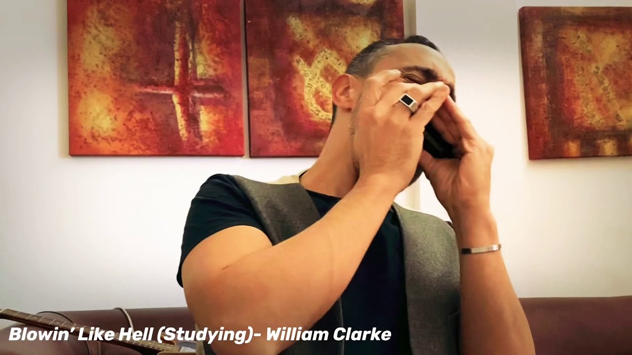 Blowin’ Like Hell (Studying) - William Clarke