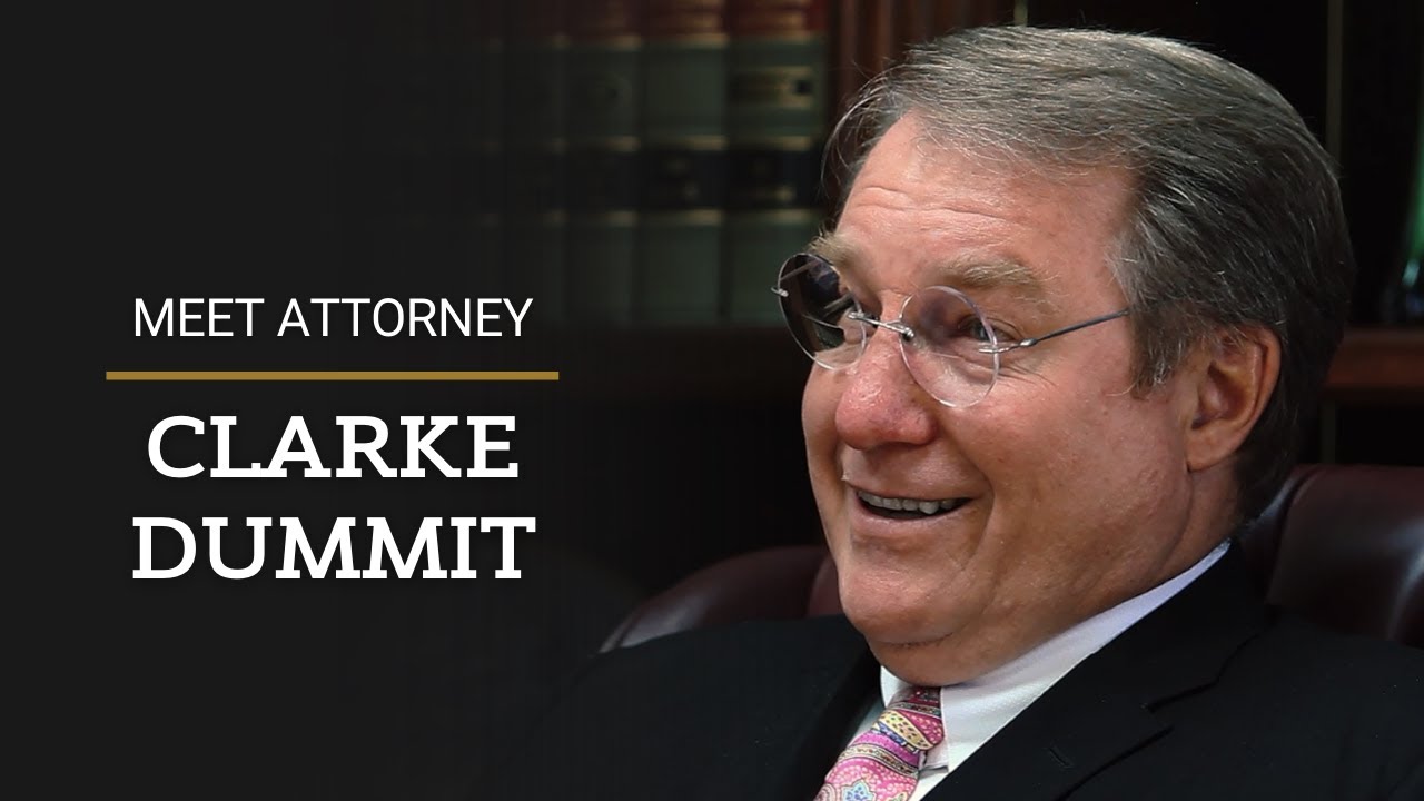 Meet Attorney Clarke Dummit, Founder of Dummit Fradin