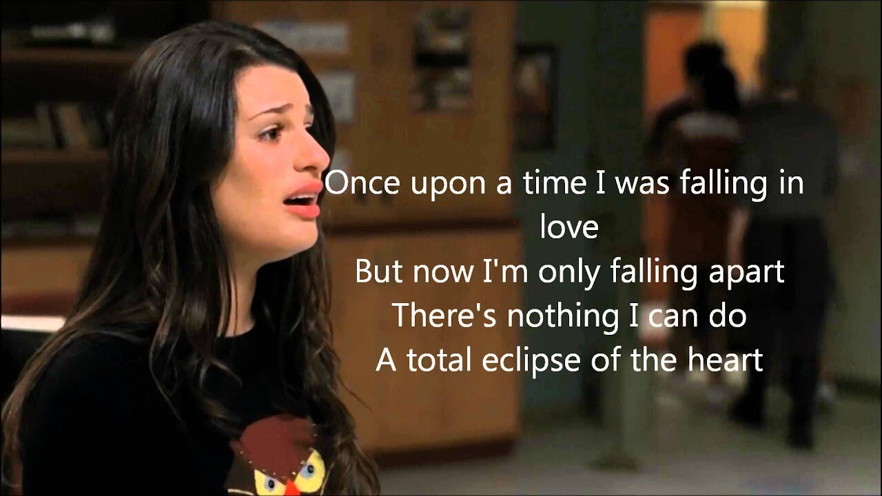 Glee - A total eclipse of the heart lyrics