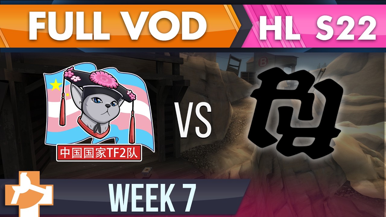 China National TF2 Team vs ##RR - Highlander S22 W7 - FULL VOD