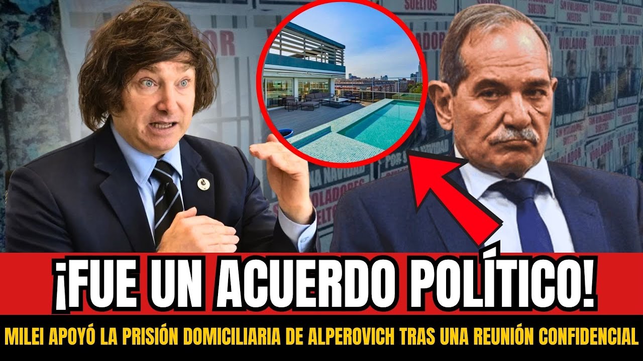 &iexcl;MILEI RESPALD&Oacute; A ALPEROVICH! &mdash; Apoy&oacute; la condena VIP en una reuni&oacute;n secreta antes del fallo