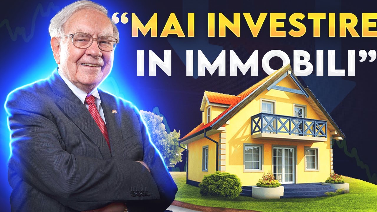 Perch&eacute; Warren Buffett non investe in Immobili? La risposta ti sorprender&agrave;