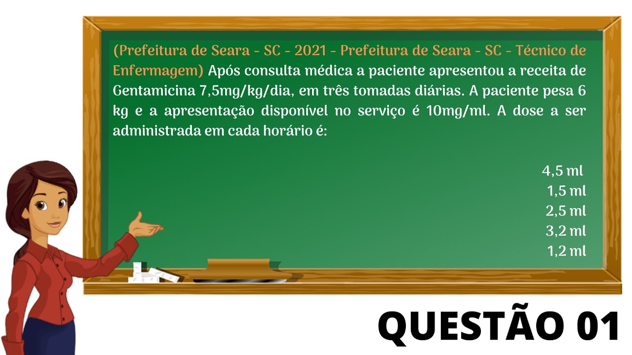 C&aacute;lculo de Medica&ccedil;&atilde;o - resolvendo quest&atilde;o - (Prefeitura de Seara - SC - 2021  - T&eacute;c. de Enfermagem)
