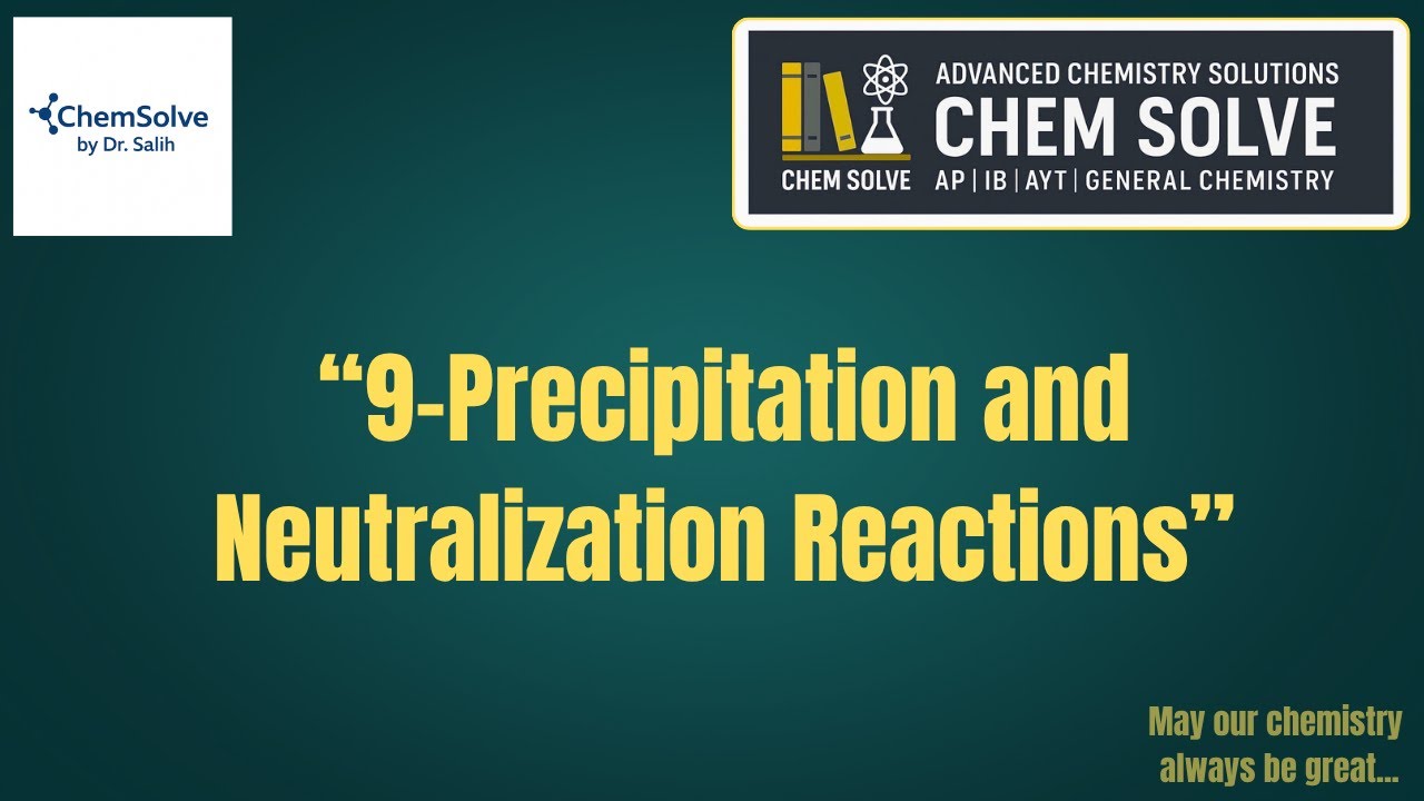 Precipitaton and Neutralization Reactions | GENERAL CHEMISTRY | AP  CHEMISTRY | IB CHEMISTRY