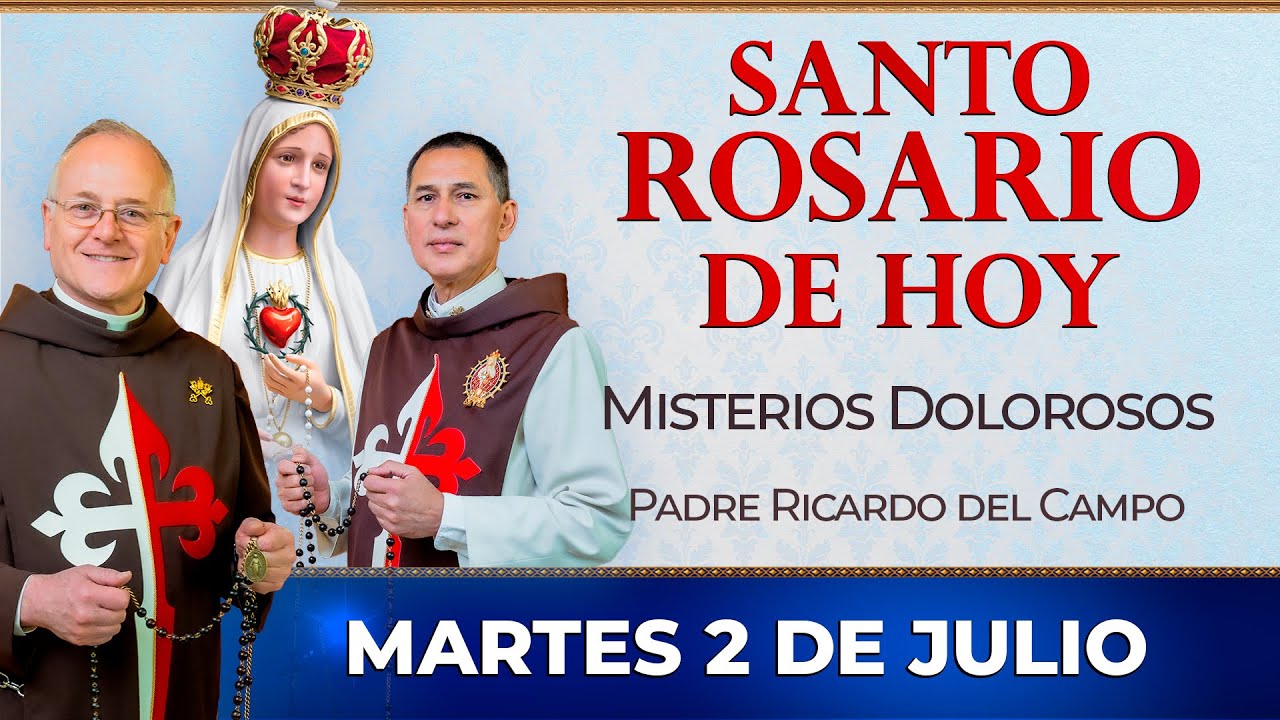 Santo Rosario de Hoy | Martes 2 de Julio - Misterios Dolorosos #rosario #santorosario