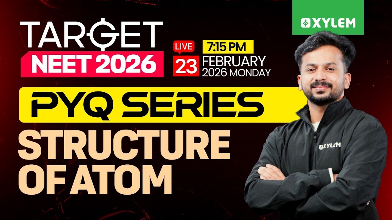 Target NEET 2026 - Structure Of Atom | PYQ Series | Xylem NEET
