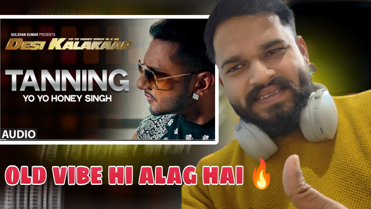 TAINING SONG REACTION BY @YoYoHoneySingh| DESI KALAKAR 