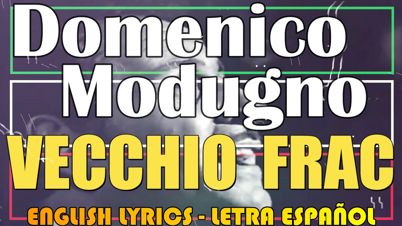 VECCHIO FRAC - Domenico Modugno 1954 (Letra Español, English Lyrics, Testo italiano)
