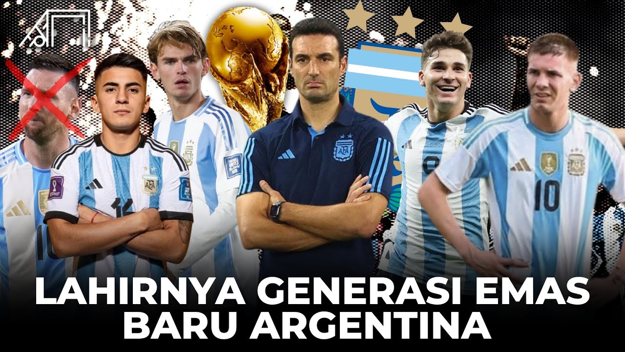 Regenerasi Ekstrim Ganti yang Tua Pakai Bakat Baru Nggak Tergantung Messi! Regenerasi Argentina