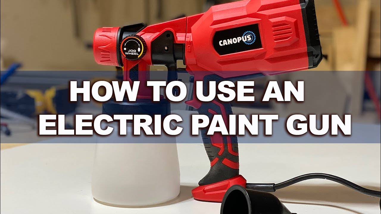 How to Use Electric Spray Paint Gun
