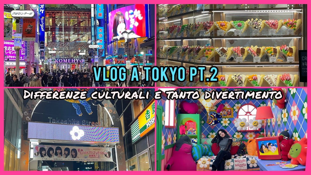 Vlog a Tokyo Pt.2, tanto divertimento e differenze culturali da scoprire 