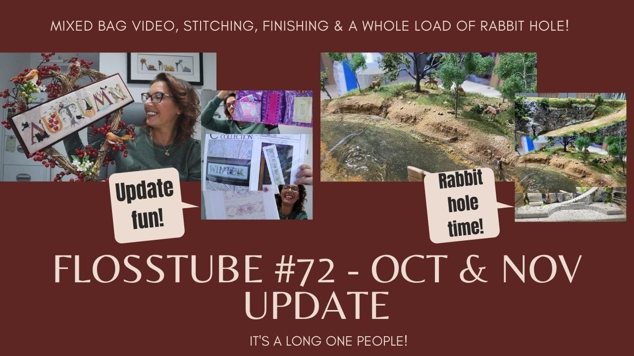 Flosstube #72 Oct/Nov Update - A whole lot of mixed bag!