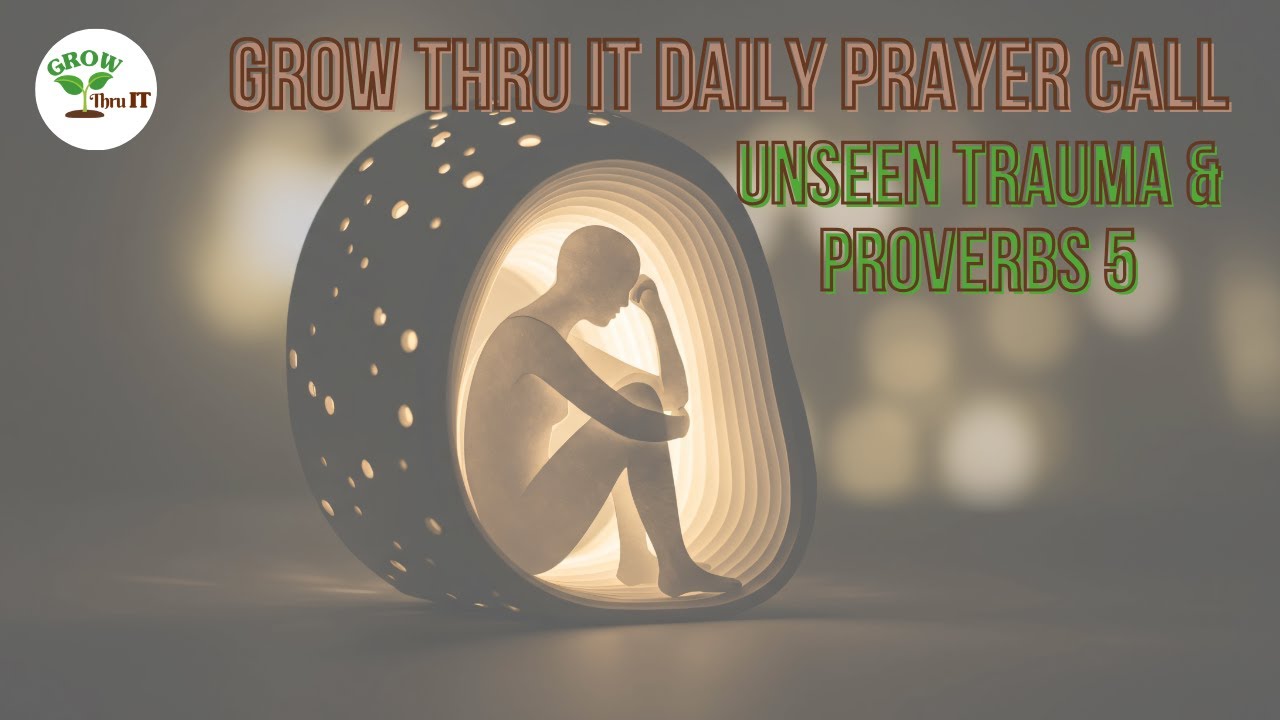 Prayer | Unseen Trauma | Proverbs 5