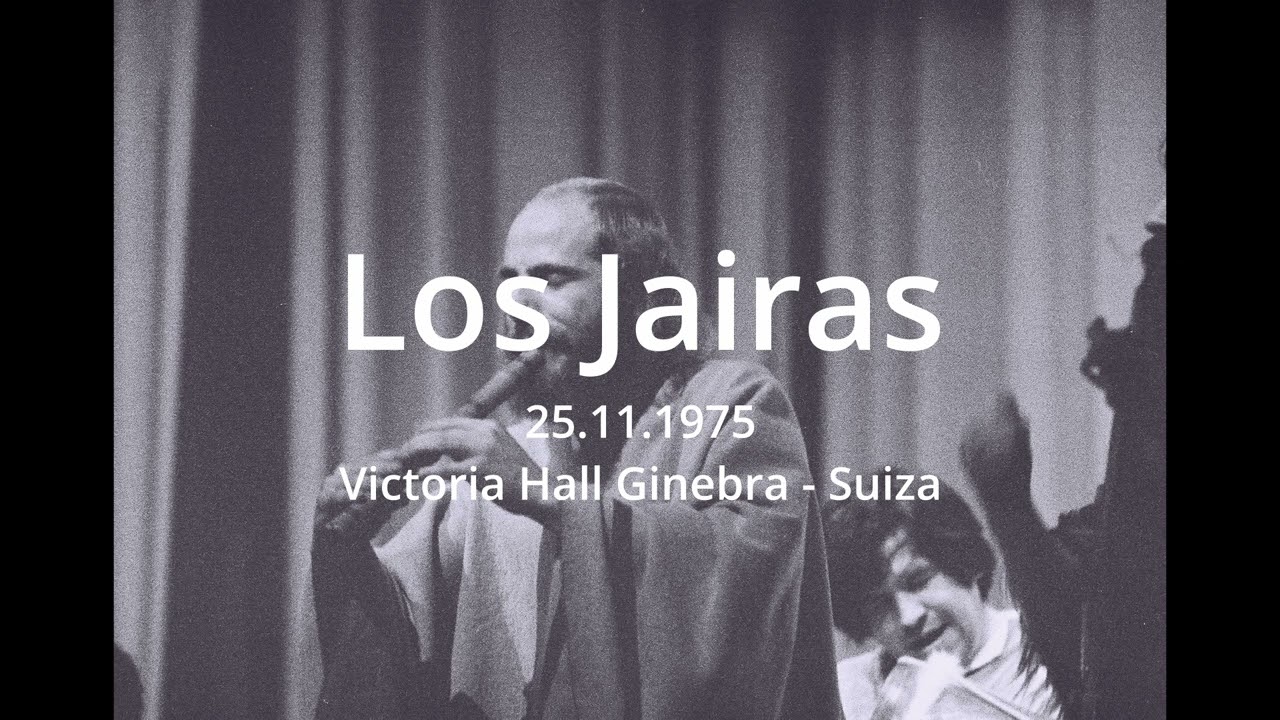 Los Jairas 1975 en vivo / Ginebra / concierto completo
