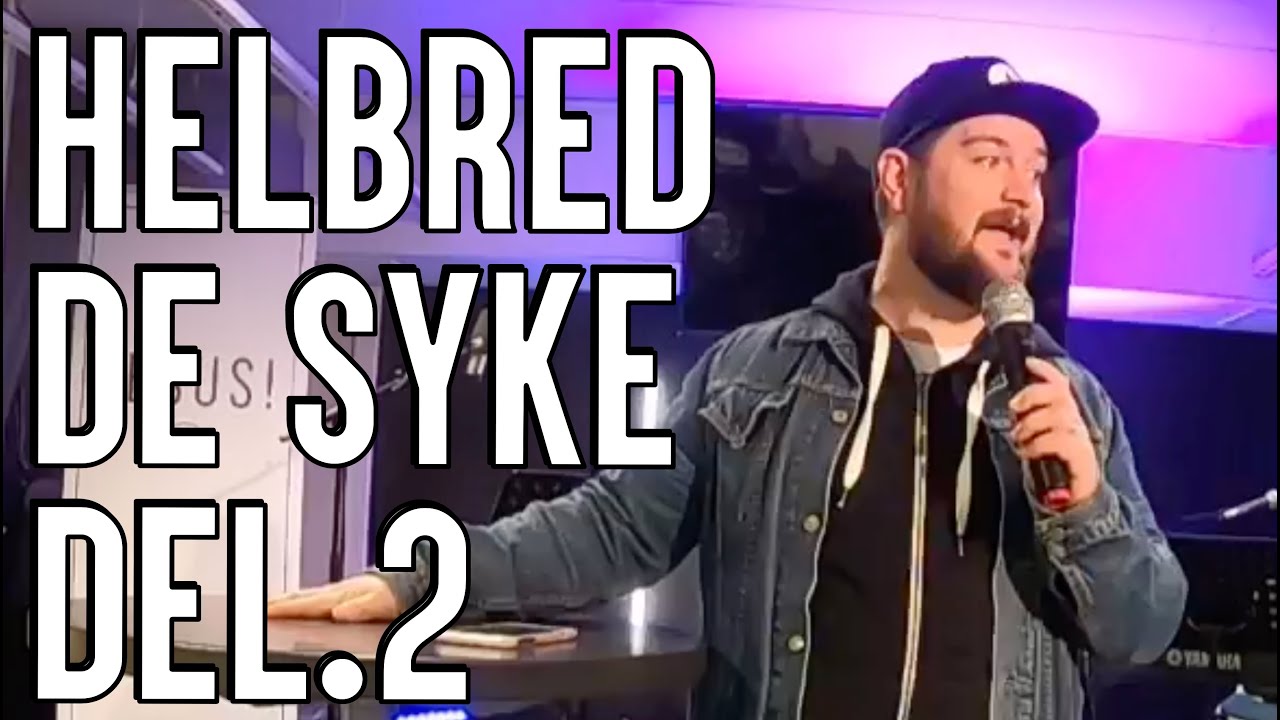 Helbred de syke - del 2
