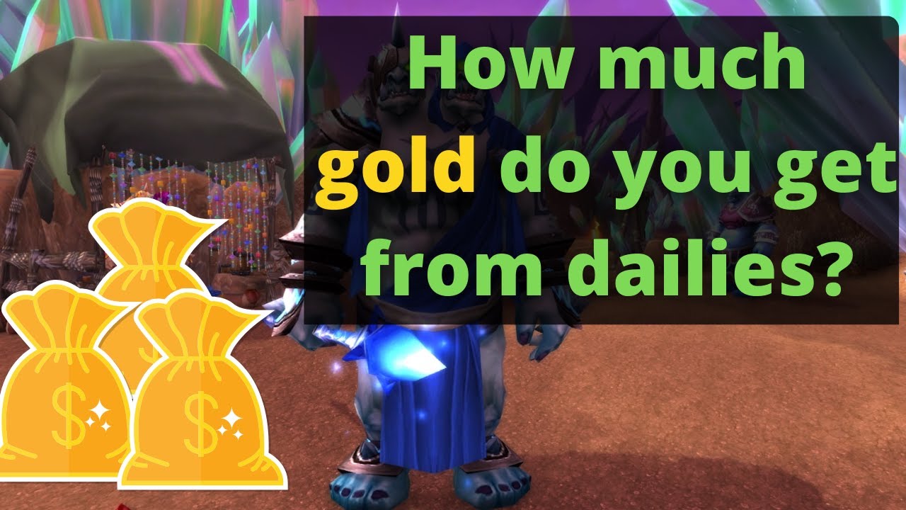 Make gold in TBC with Dailies!  How long does it take and how fast do you actually earn gold?