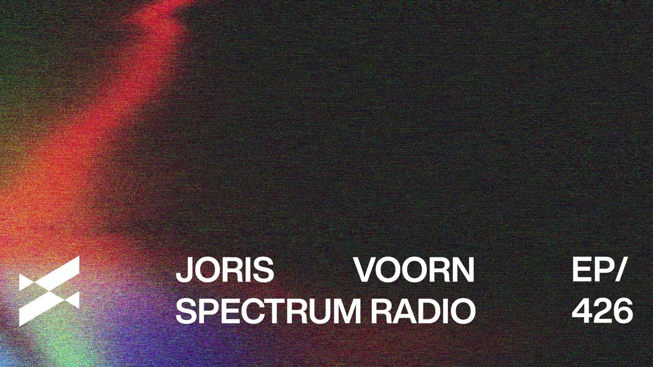 Spectrum Radio 426 by JORIS VOORN | EarthLife Guest Mix