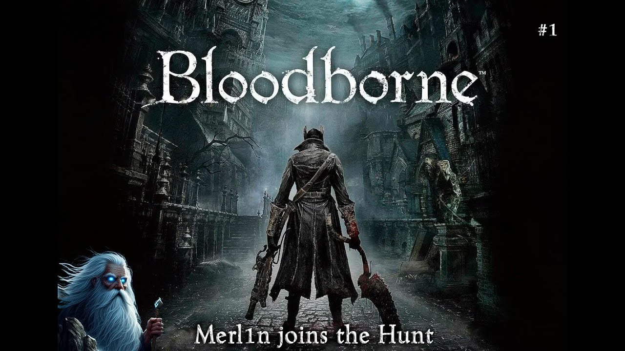 Bloodborne, охота завершается! Стрим №2