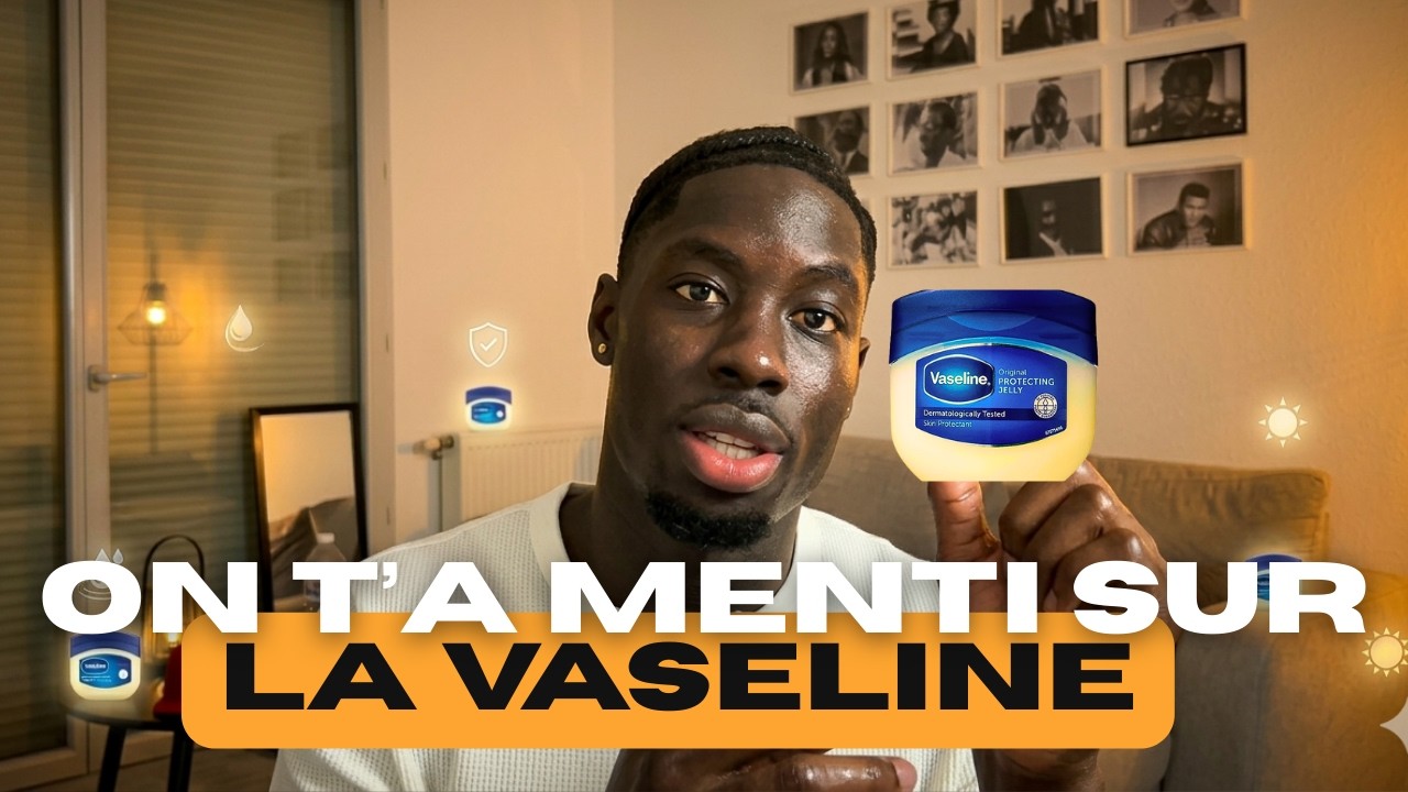 COMMENT LA VASELINE PEUT TE RENDRE PLUS ATTIRANT (Renoi)