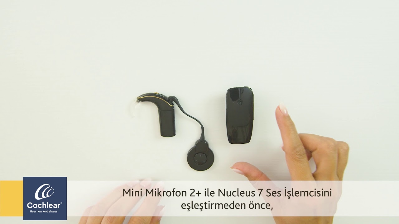 Nucleus® 7 Ses İşlemcisini Cochlear Kablosuz Mini Mikrofon ile Eşleştirmek