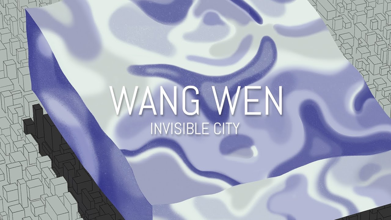 Wang Wen - Invisible City (Full Album)