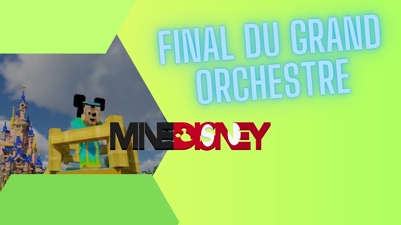 FINAL DU GRAND ORCHESTRE - Disney Music Festival - Minecraft