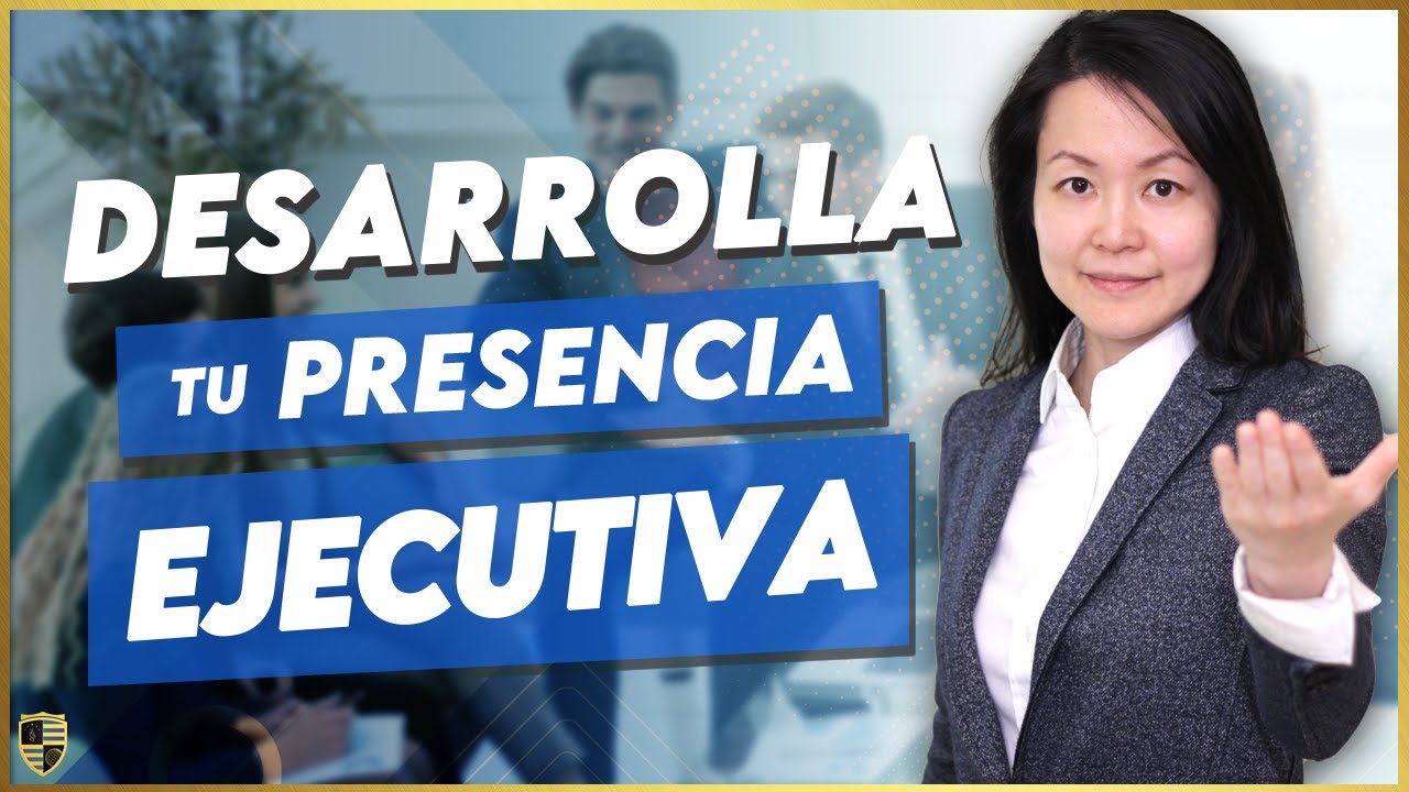 C&oacute;mo desarrollar presencia ejecutiva y comandar la sala con confianza