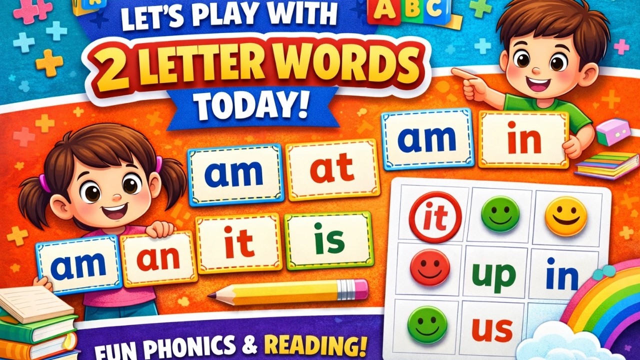 Let’s Play With 2 Letter Words Today | Easy Phonics & Reading for Kids