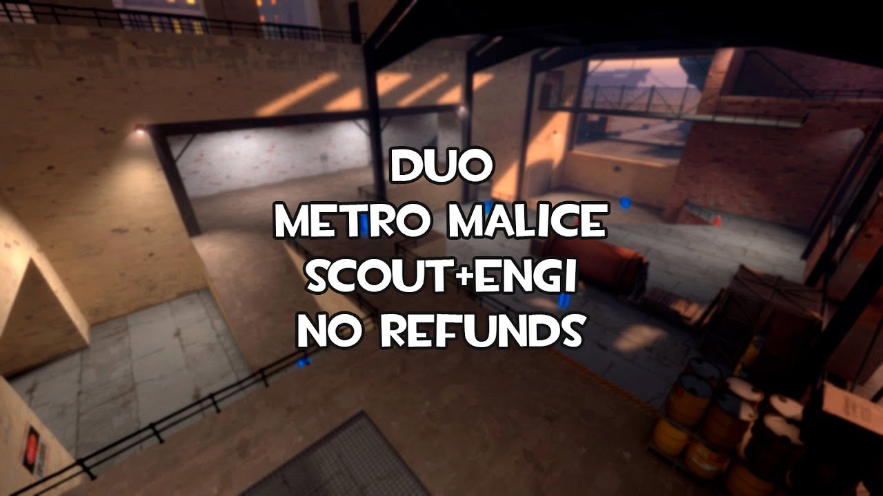 Metro Malice adv Scout+Engi duo NR ft. @MvMAngel