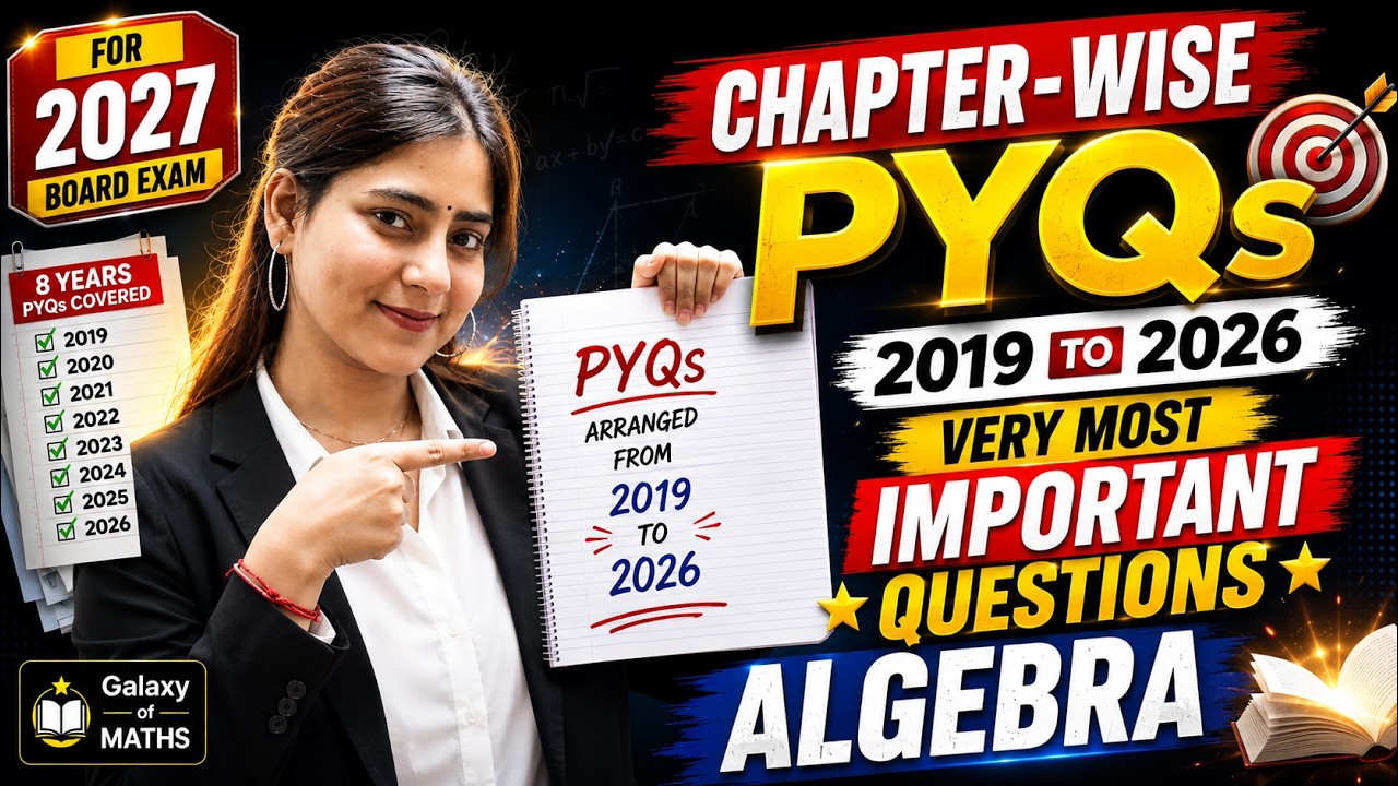 Class 10 Algebra Chapter-wise PYQs 2019&ndash;2026 | Most Important Questions | Maharashtra Board 2027