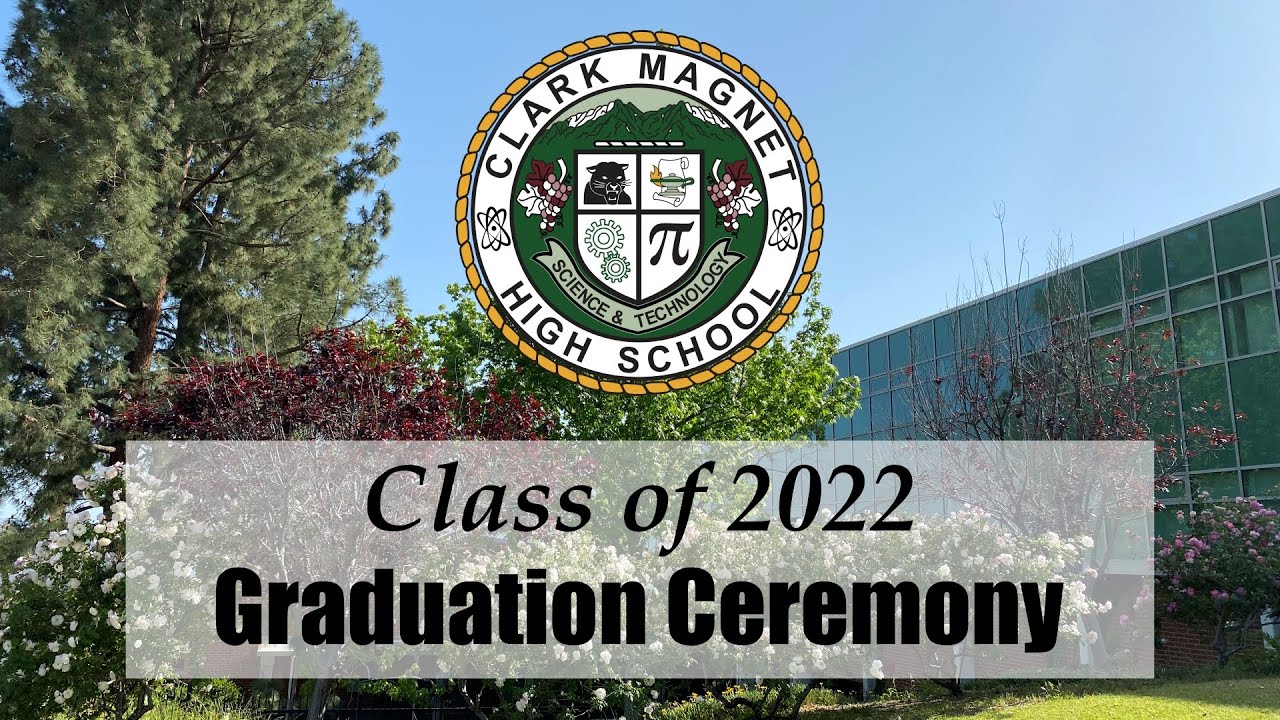 Clark Magnet High School Class of 2022 Graduation Ceremony