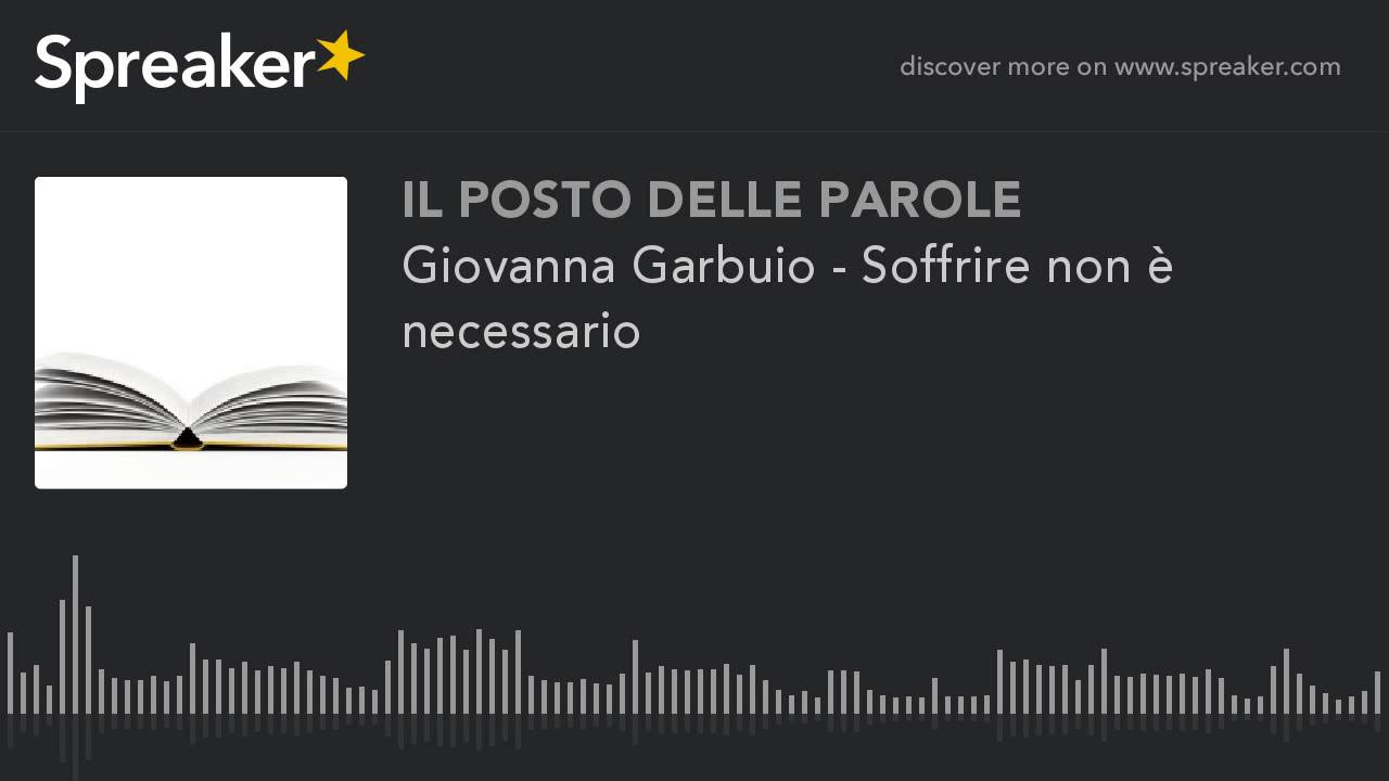 Giovanna Garbuio - Soffrire non è necessario