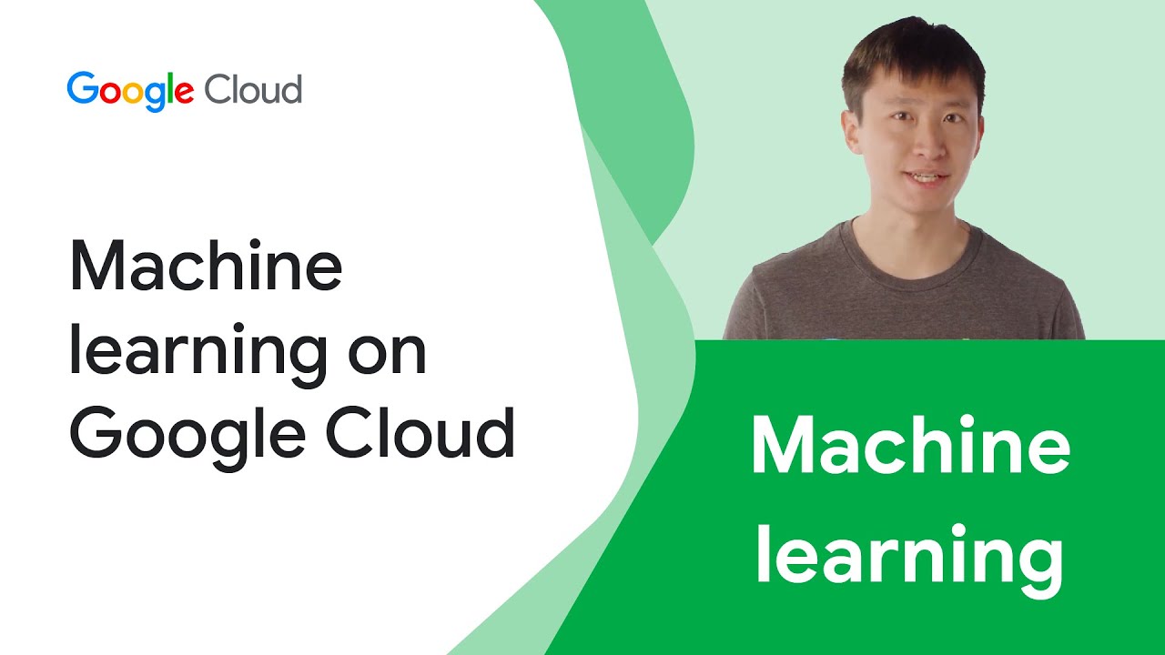 Machine learning on Google Cloud