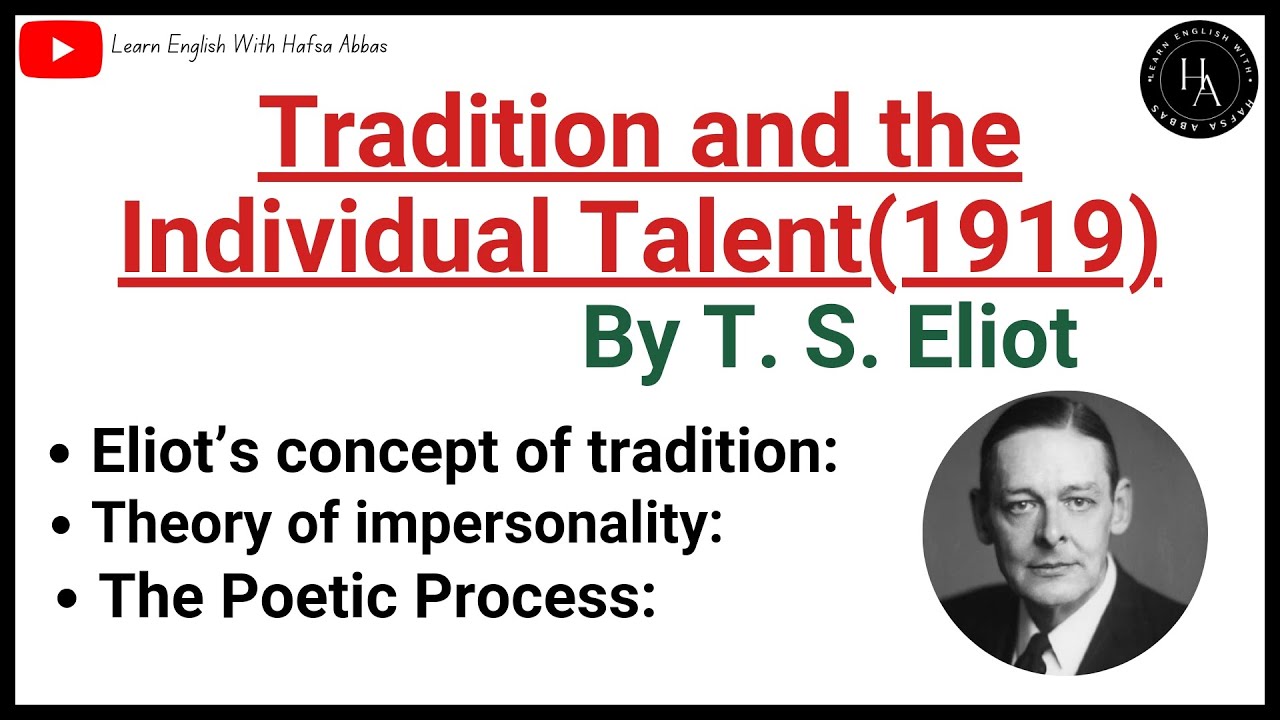 Tradition and the Individual Talent by T. S. Eliot| Summary and Analysis in Hindi
