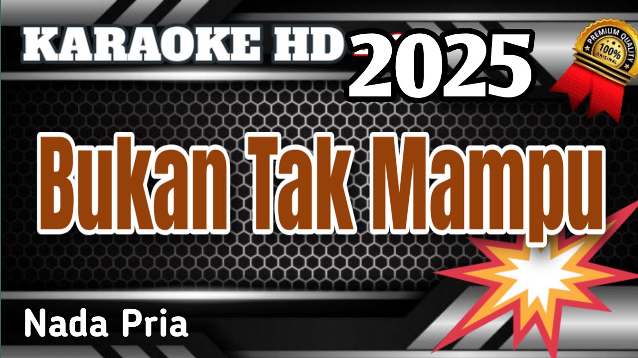 BUKAN TAK MAMPU || KARAOKE /LIRIK DANGDUT NADA PRIA